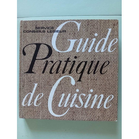 Service conseils lesieur guide pratique de cuisine