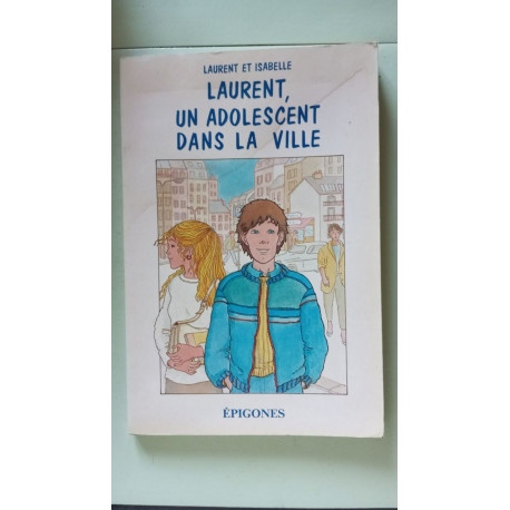 Laurent un adolescent dans la ville