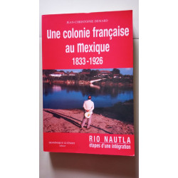 Une colonie française au Mexique (1833-1926)