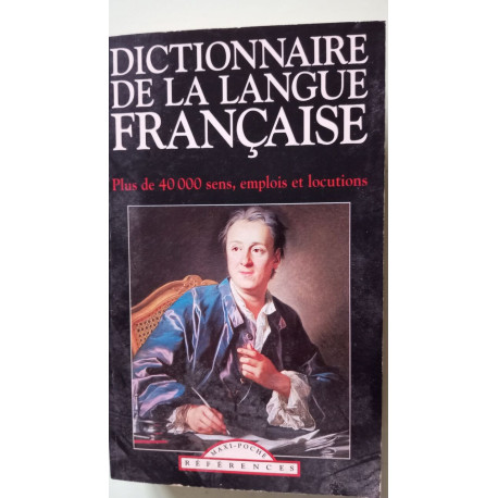 Dictionnaire de la langue française plus de 40000 sens emplois et...