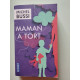 Maman a tort: Roman