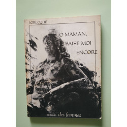 Ô maman baise-moi encore