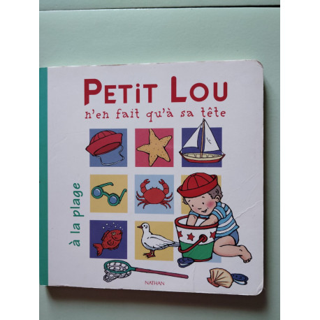 Petit Lou N'En Fait Qu'A Sa Tete A La Plage