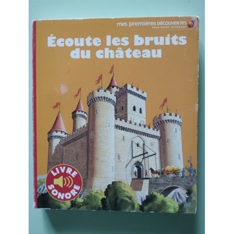 ECOUTE LES BRUITS DU CHATEAU