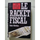 Le racket fiscal