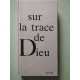 Sur la trace de Dieu