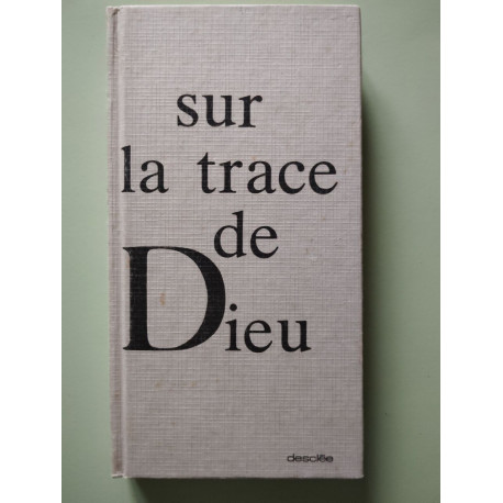 Sur la trace de Dieu