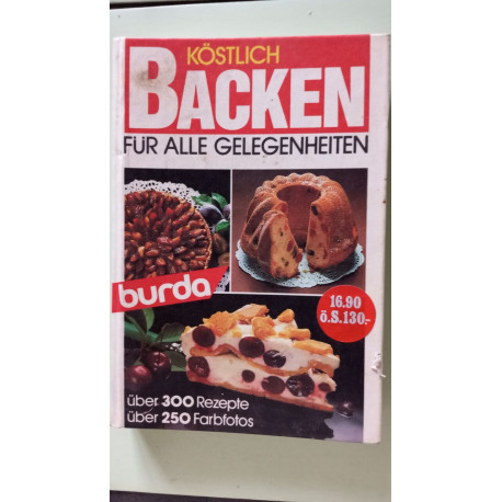 Köstlich Backen Für alle Gelegenheiten