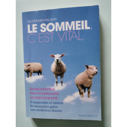 Le sommeil c'est vital : Comprendre et vaincre les insomnies grâce...