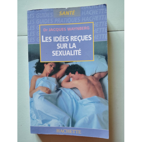 Les Idees Recues Sur La Sexualite