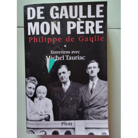 De Gaulle Mon Père Tome I et II