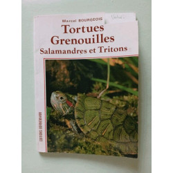 Tortues grenouilles salamandres et tritons : élevage et reproduction