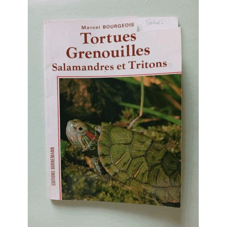 Tortues grenouilles salamandres et tritons : élevage et reproduction