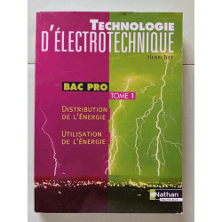 Technologie d'électrotechnique Bac Pro: Tome 1 Distribution de...