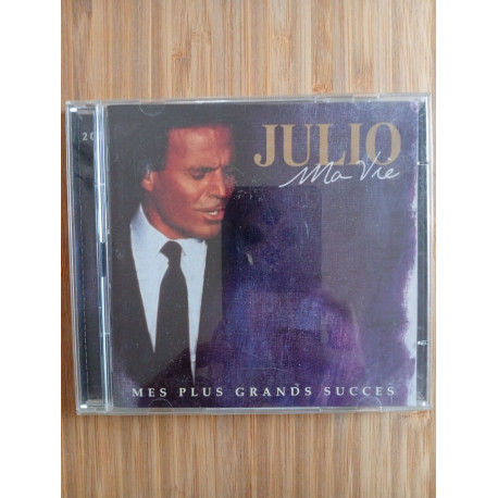 Julio Iglesias - Ma Vie: Mes Plus Grands Succes