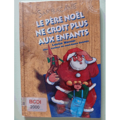 Le pere Noël ne croit plus aux enfants (Sarbacane)