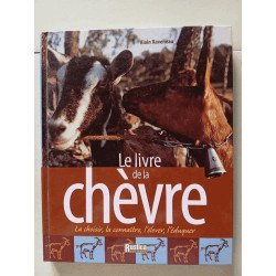 Le livre de la chèvre: La choisir la connaître l'élever l'éduquer