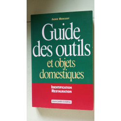 Guide Des Outils et Objets Domestique: Identification et restauration