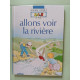 Allons voir la riviere (Vievoi)