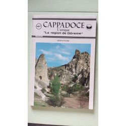 Cappadoce l'unique 'la region de göreme'