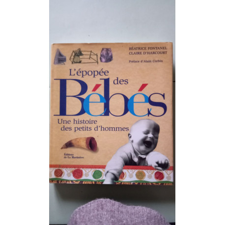 L'épopée des bébés: Une histoire des petits d'hommes