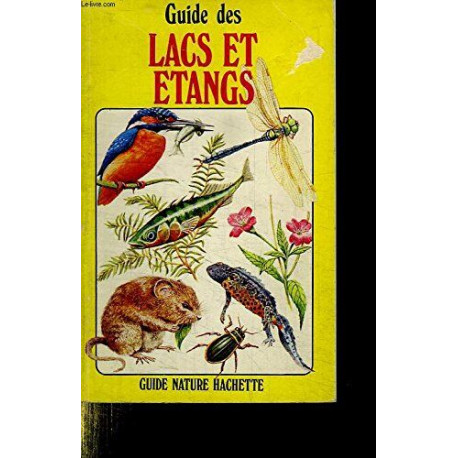 Guide des lacs et étangs (Guide nature Hachette)