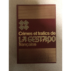 Crimes et trafics de LA GESTAPO française