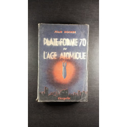 Plate-forme 70 ou l'âge atomique