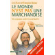 Le Monde N'est Pas Une Marchandise. Des Paysans Contre La Malbouffe