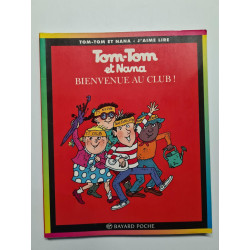 Tom Tom ET Nana: Bienvenue Au Club