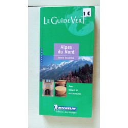 Le Guide Vert : Alpes du Nord - Savoie Dauphiné