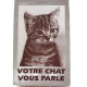 VOTRE CHAT VOUS PARLE