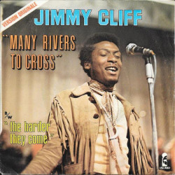 Many Rivers To Cross / The Harder They Come
