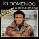 Io Domenico / La Débandade