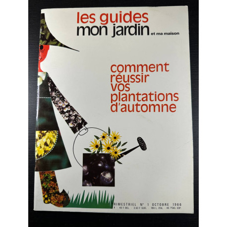 Les guides mon jardin et ma maison comment réussir vos plantations...