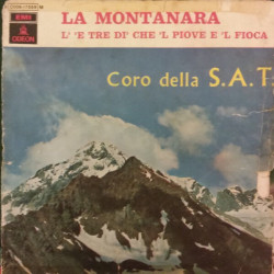 La Montanara / L' 'E Tre Di' Che 'L Piove E 'L Fioca