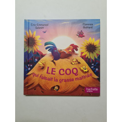 Le coq faisait la grasse matinée