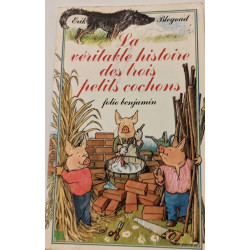 La Veritable Histoire DES Trois Petits Cochons