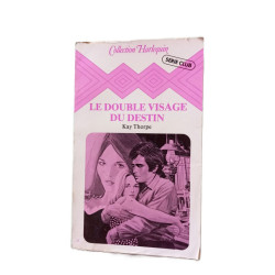 Le double visage du destin : Collection : Harlequin série club n° 27